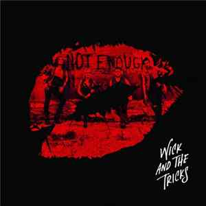 Wick And The Tricks - Not Enough mp3
