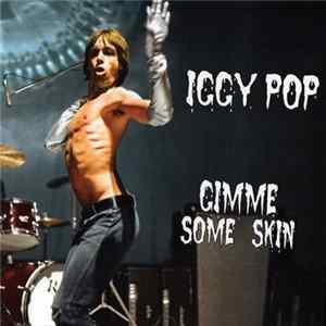 Iggy Pop - Gimme Some Skin mp3