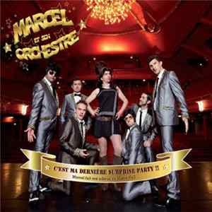 Marcel & Son Orchestre - C'Est Ma Dernière Surprise Party !! mp3