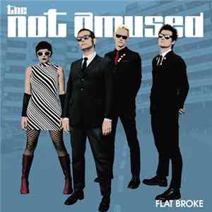 The Not Amused - Flat Broke mp3