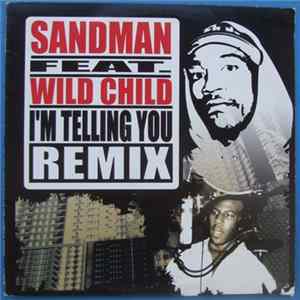 Sandman Feat. Wild Child - I'm Telling You mp3