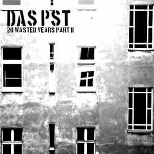 Das Pst - 20 Wasted Years Part II mp3