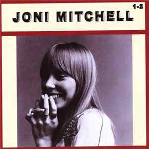 Joni Mitchell - Joni Mitchell 1-2 mp3