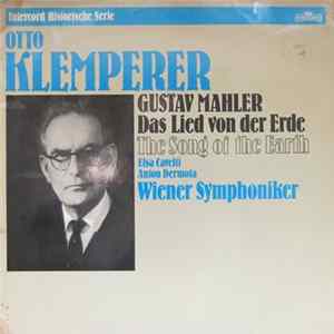 Gustav Mahler, Otto Klemperer, Wiener Symphoniker, Elsa Cavelti, Anton Dermota - Das Lied Von Der Erde mp3