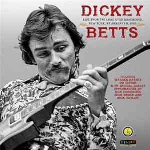 Dickey Betts - Live From the Lone Star Roadhouse mp3