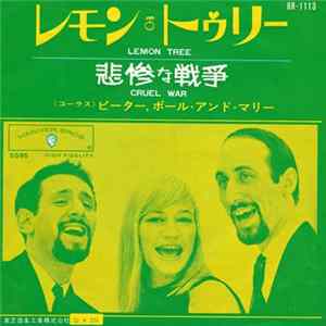 Peter, Paul And Mary - Lemon Tree / Cruel War mp3