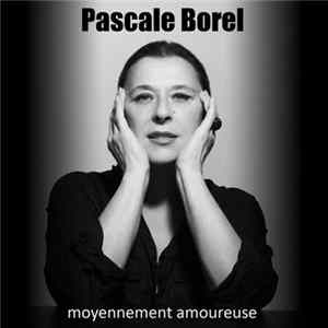 Pascale Borel - Moyennement Amoureuse mp3