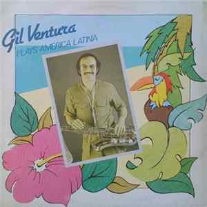 Gil Ventura - Plays America Latina mp3