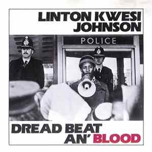 Linton Kwesi Johnson - Dread Beat An' Blood mp3