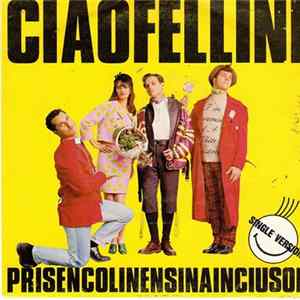 Ciao Fellini - Prisencolinensinainciusol mp3
