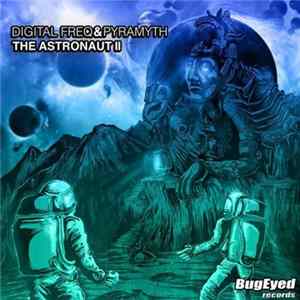 Digital Freq & Pyramyth - The Astronaut II mp3