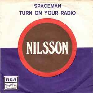 Nilsson - Spaceman / Turn On Your Radio mp3