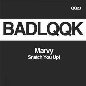 Marvy - Snatch You Up! mp3