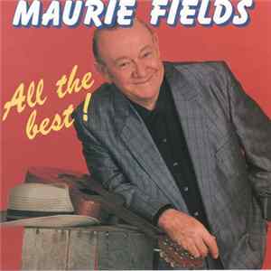 Maurie Fields - All The Best mp3