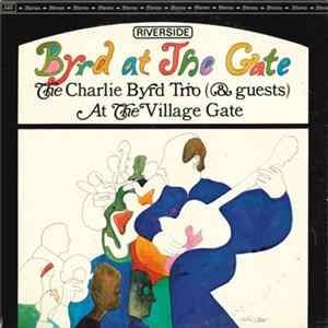 Charlie Byrd Trio And Guests - Byrd At The Gate mp3