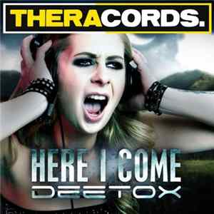 Deetox - Here I Come mp3