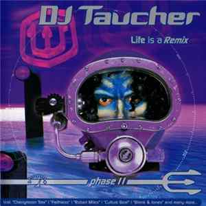 DJ Taucher - Life Is A Remix Phase II mp3