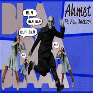 Ahmet, Aslı Jackson - Bla Bla Bla mp3