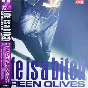 Green Olives - Life Is A Bitch mp3