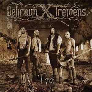 Delirium X Tremens - Troi mp3