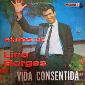 Lino Borges - Éxitos De Lino Borges "Vida Consentida" mp3