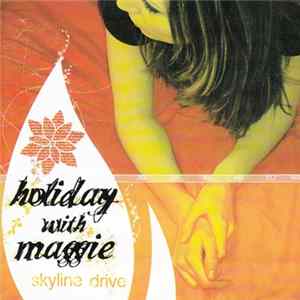 Holiday With Maggie - Skyline Drive mp3