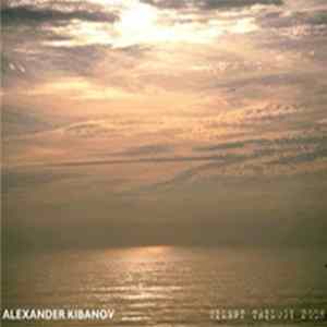 Alexander Kibanov - Silent Trilogy 2008 mp3