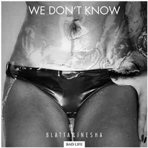 Blatta & Inesha - We Don't Know mp3