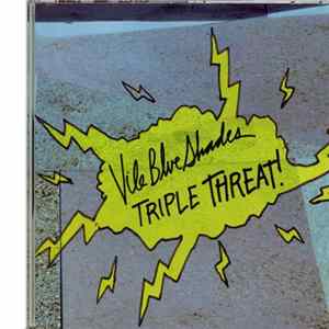 Vile Blue Shades - Triple Threat! mp3
