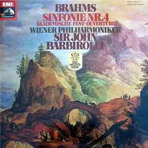 Johannes Brahms - Sir John Barbirolli - Wiener Philharmoniker - Sinfonie Nr.4 E-Moll Op.98 - Akademische Festouvertüre Op.80 mp3