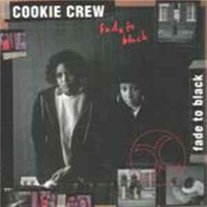 Cookie Crew - Fade To Black mp3