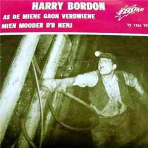 Harry Bordon - As De Miene Gaon Verdwiene / Mien Moder D'r Henj mp3