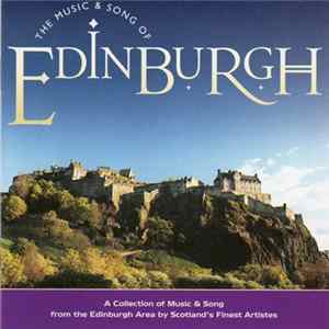 Various - The Music & Song Of Edinburgh mp3