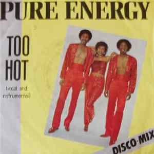 Pure Energy - Too Hot mp3