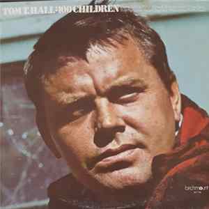 Tom T. Hall - 100 Children mp3