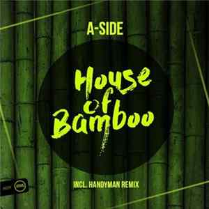 A-Side - House Of Bamboo mp3