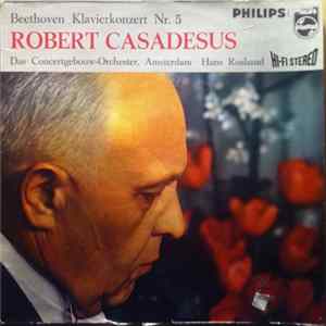 Robert Casadesus, Concertgebouworkest, Hans Rosbaud - Beethoven Klavierkonzert Nr. 5 Es-Dur Op. 73 mp3