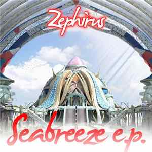 Zephirus - Seabreeze E.P. mp3