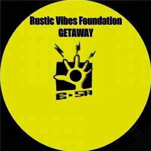 Rustic Vibes Foundation - Getaway mp3