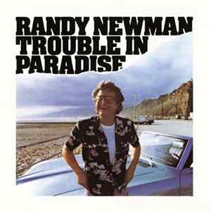 Randy Newman - Trouble In Paradise mp3
