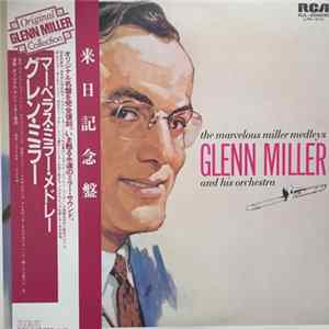 Glenn Miller And His Orchestra - The Marvelous Miller Medleys mp3
