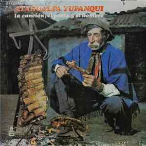 Atahualpa Yupanqui - La Canción, El Poeta Y El Hombre mp3