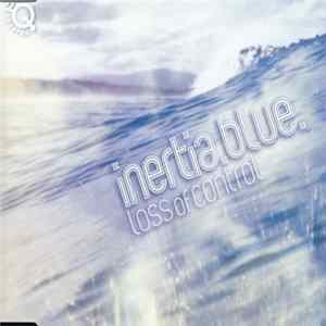 Inertia Blue - Loss Of Control mp3