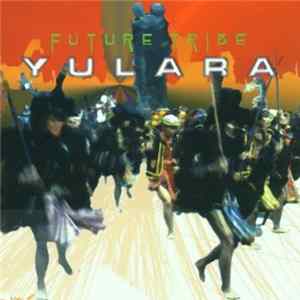 Yulara - Future Tribe mp3