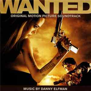 Danny Elfman - Wanted (Original Motion Picture Soundtrack) mp3