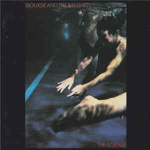 Siouxsie And The Banshees - The Scream mp3