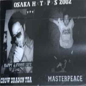 Crow Dragon Tea / Masterpeace - Osaka HxTxPxS 2002 mp3