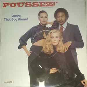 Poussez! - Leave That Boy Alone! mp3