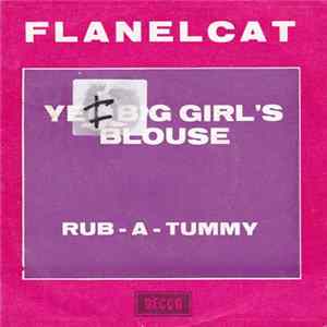 Flanelcat - Yer Big Girl's Blouse / Rub-A-Tummy mp3