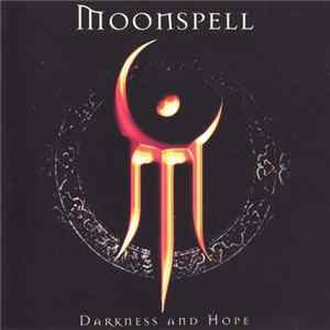 Moonspell - Darkness And Hope mp3